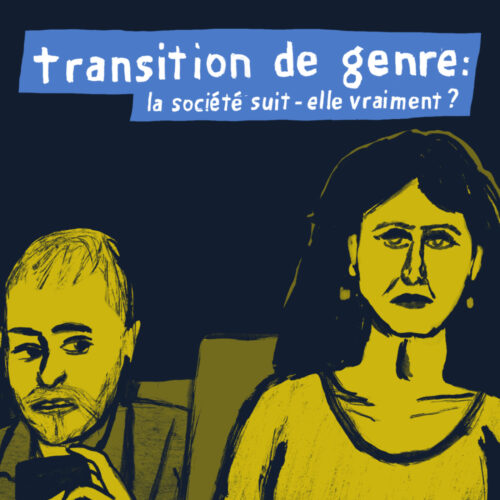 Transition de genre, la société suit-elle vraiment ?