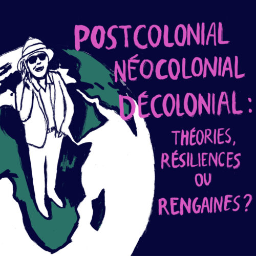 « Postcolonial », « néocolonial », « décolonial » : théories, résiliences ou rengaines ?
