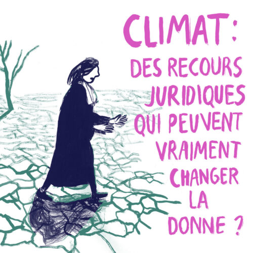 Climat : des recours qui peuvent vraiment changer la donne ?