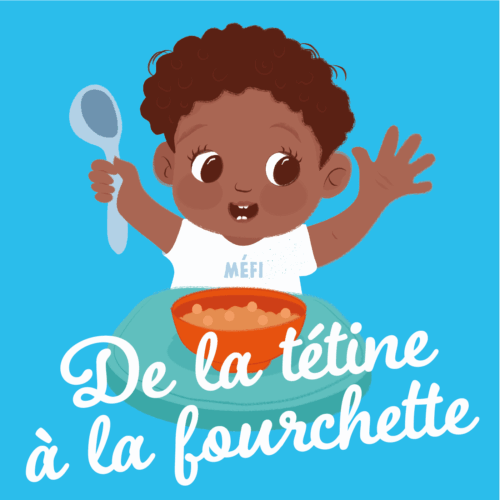 De la tétine à la fourchette