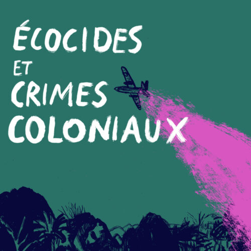 Écocides et crimes coloniaux