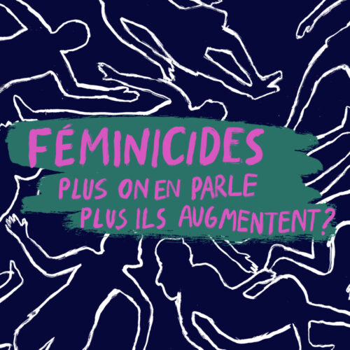Féminicides, plus on en parle, plus ils augmentent ?