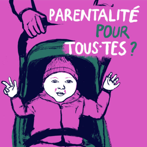 Parentalité pour tous.tes ?