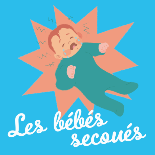 Les bébés secoués