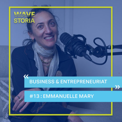 Emmanuelle Mary, le pari de la Riviera – Business & entrepreneuriat #13