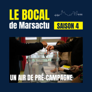 Épisode 5 - Un air de pré-campagne - municipales Marseille