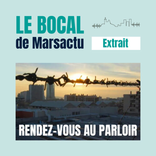 [Extrait] - Rendez-vous au parloir - Centre de rétention Marseille