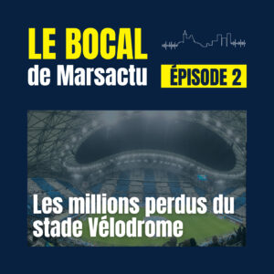 Épisode 2 - Les millions perdus du stade Vélodrome - stade Vélodrome Marseille