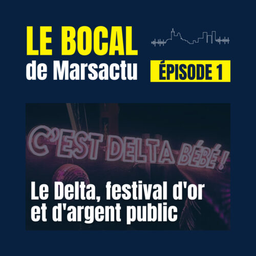 Épisode 1 - Le Delta, festival d'or et d'argent public - festival Marseille