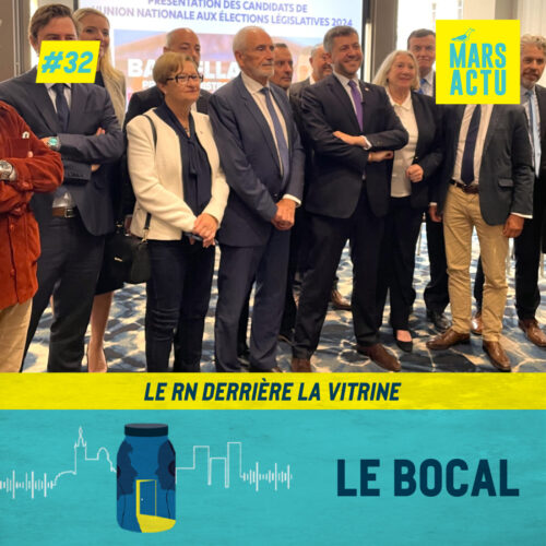 Épisode 32 - Le RN derrière la vitrine - Députés RN Bouches-du-Rhône
