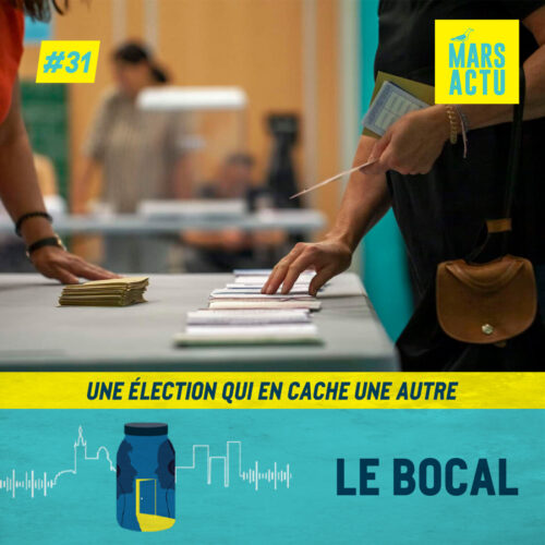 Épisode 31 - Une élection qui en cache une autre - politique à Marseille