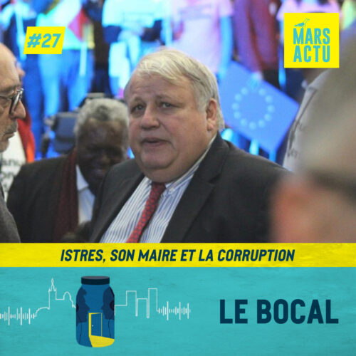 Épisode 27 - Istres, son maire et la corruption - affaire mairie Istres