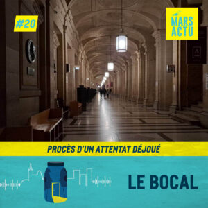 Episode 20 - Procès d'un attentat déjoué - Affaire judiciaire Marseille