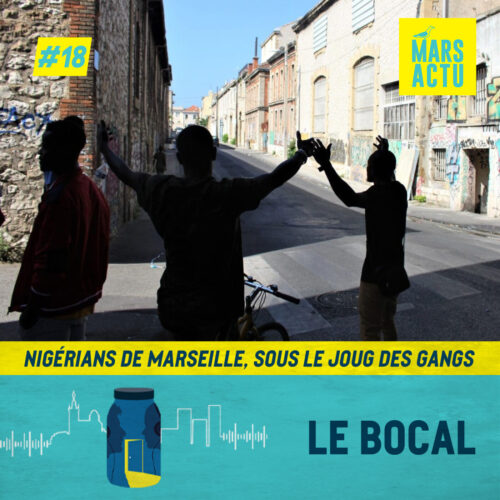 Episode 18 - Nigérians de Marseille, sous le joug des gangs - communauté nigériane Marseille