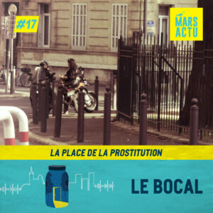 Episode 17 - La place de la prostitution - Place Labadié Marseille
