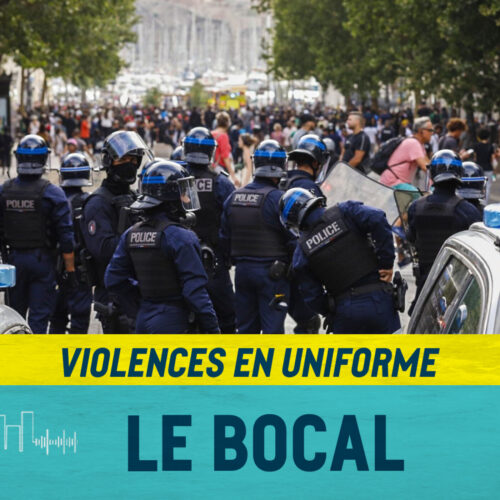 Hors série I Violences en uniforme - podcast Marseille