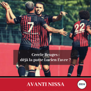 OGC Nice - Cercle Bruges : déjà la patte Lucien Favre ? - Lucien Favre Nice