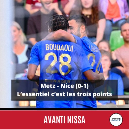Metz - Nice (0-1) : l'essentiel, c'est les trois points ! - club de sport niçois