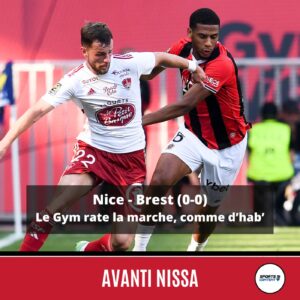 Nice - Brest (0-0) : Le Gym rate la marche, comme d'hab' ! - Stade de Nice