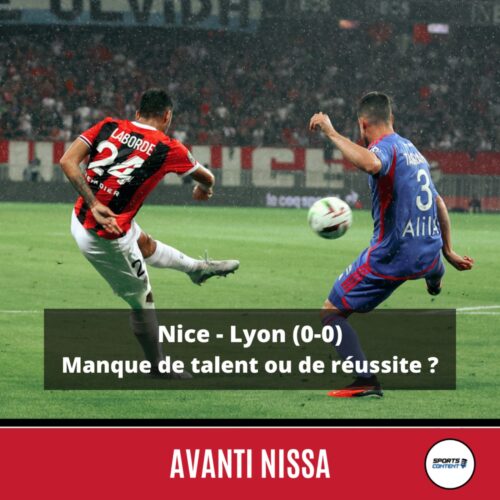 Nice - Lyon (0-0) : manque de talent ou de réussite ? - OGC Nice match nul