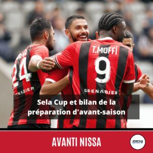 Sela Cup et bilan de la préparation d'avant-saison - Bilan estival OGC Nice