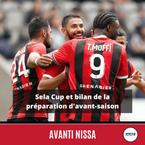 Sela Cup et bilan de la préparation d'avant-saison - Bilan estival OGC Nice