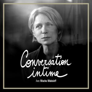 Conversation intime avec Macha Makeïeff [14-04-25] - scène culturelle niçoise