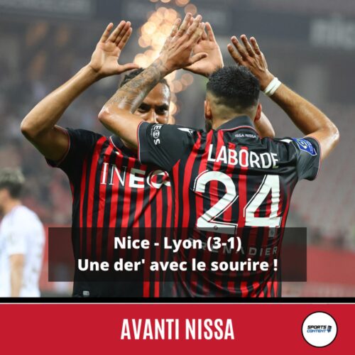 Nice - Lyon (3-1) : une der' qui donne le sourire ! - fin de saison foot Nice