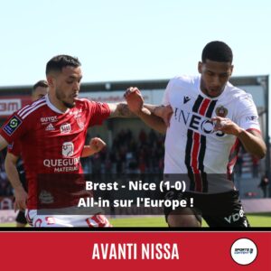 Brest - Nice (1-0) : la Ligue 1 à la poubelle, all-in sur l'Europe - Actualité foot Nice