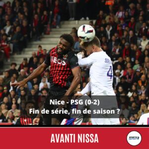 Nice - PSG (0-2) : fin de série, fin de saison ? - podcast football Côte d'Azur