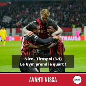 Nice - Tiraspol (3-1) : historique, le Gym prend le quart - match européen Nice