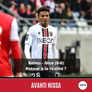 Reims - Nice (0-0) : retour à la réalité ? - Podcast sport Nice