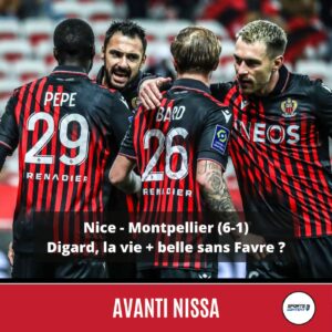 Nice - Montpellier (6-1) : la vie plus belle avec Digard, sans Favre ? - direction sportive OGC Nice