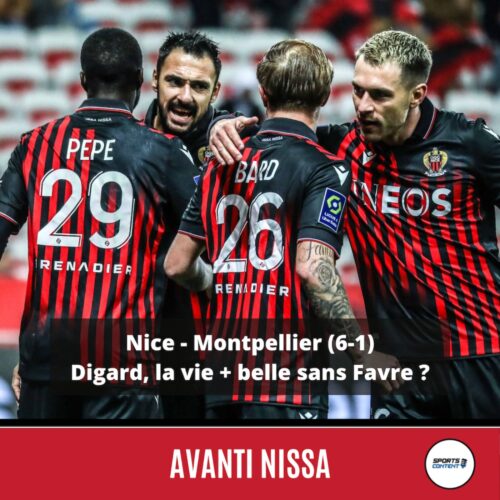 Nice - Montpellier (6-1) : la vie plus belle avec Digard, sans Favre ? - direction sportive OGC Nice