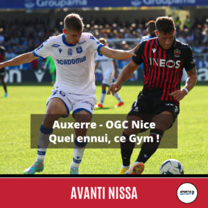 Auxerre - OGC Nice (1-1) : quel ennui, ce Gym ! - Équipe de football Nice