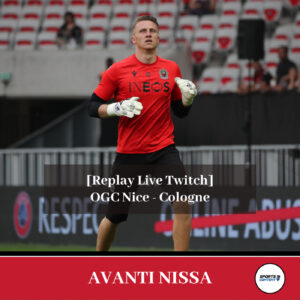 [Replay Live Twitch] OGC Nice - Cologne (1-1), le débrief sur et hors terrain - incidents supporters Nice