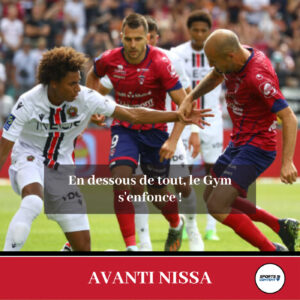 Clermont - OGC Nice (1-0) : en dessous de tout, le Gym s'enfonce - sport de haut niveau à Nice