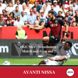 OGC Nice - Strasbourg : match nul, Gym nul ? - débat OGC Nice