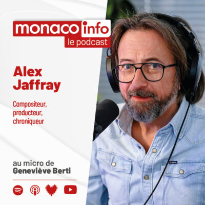 Portrait d'Alex Jaffray, compositeur et chroniqueur, invité du podcast de Monaco Info