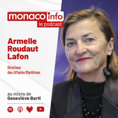 Armelle Roudaut Lafon, Directrice des Affaires Maritimes de Monaco, invitée du podcast de Monaco Info