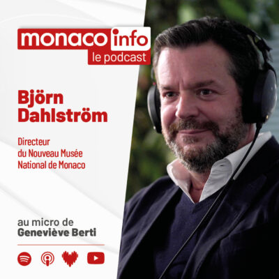 Portrait de Björn Dahlström, directeur du Nouveau Musée National de Monaco, invité du podcast Monaco Info.