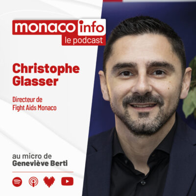 Portrait de Christophe Glasser, invité du podcast Monaco Info pour parler de son engagement à la tête de Fight Aids Monaco.