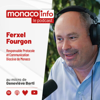 Ferxel Fourgon, invité du podcast de Monaco Info