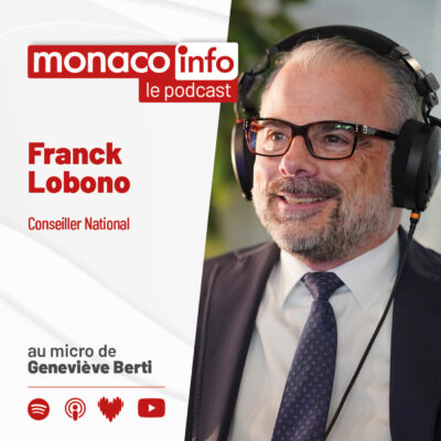 Franck Lobono, élu au Conseil national de Monaco et invité du podcast Monaco Info