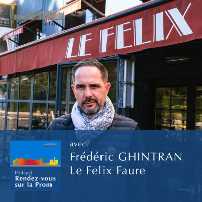 Frédéric Ghintran, cogérant de la brasserie Le Félix Faure à Nice, invité du podcast Rendez-vous sur la Prom