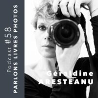 La photographe Géraldine Aresteanu, invitée du podcast Photo Storia