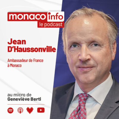 Portrait de Jean d’Haussonville, invité du podcast de Monaco Info