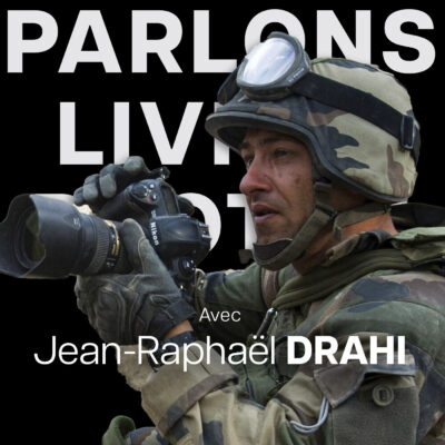 Jean-Raphaël Drahi, photographe militaire et invité du podcast Photo Storia