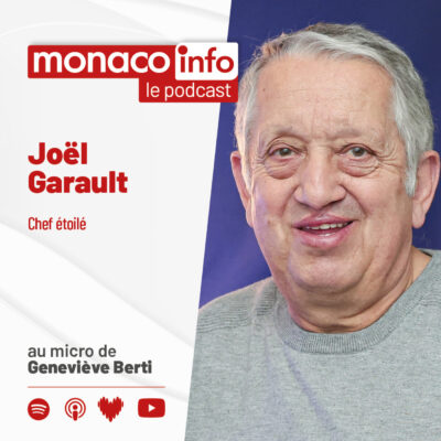 Portrait du chef Joël Garault, invité du podcast Monaco Info