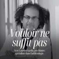 Portrait de Laurent Karila, invité du podcast de Pauline Laigneau pour parler de l'addiction